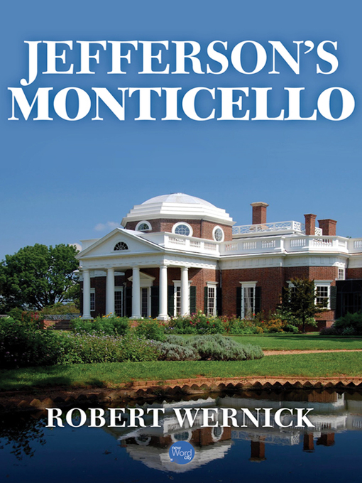 Title details for Jefferson's Monticello by Robert Wernick - Available